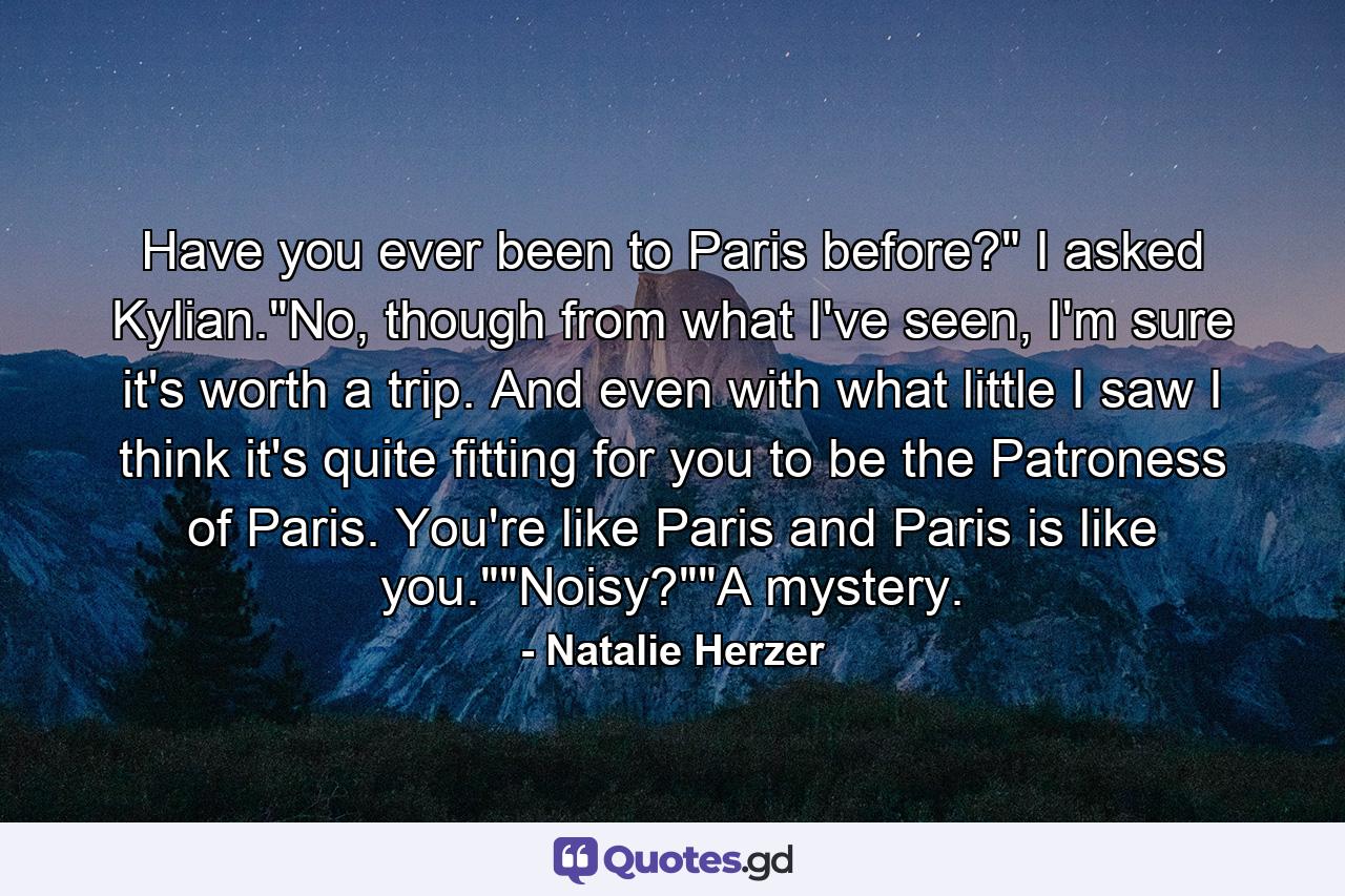 Have you ever been to Paris before?