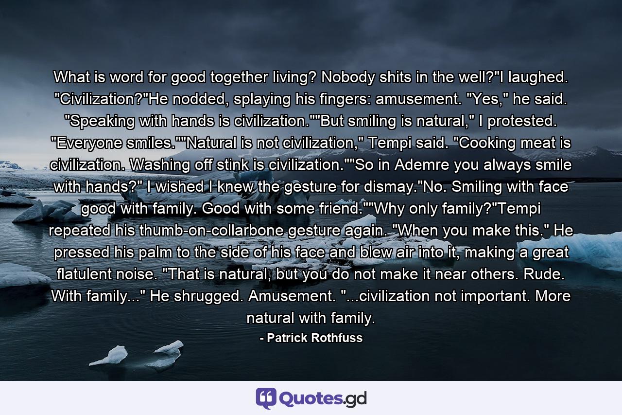 What is word for good together living? Nobody shits in the well?