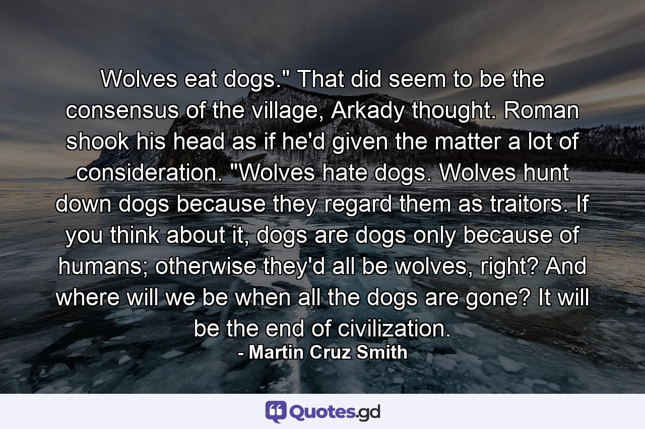 Wolves eat dogs.