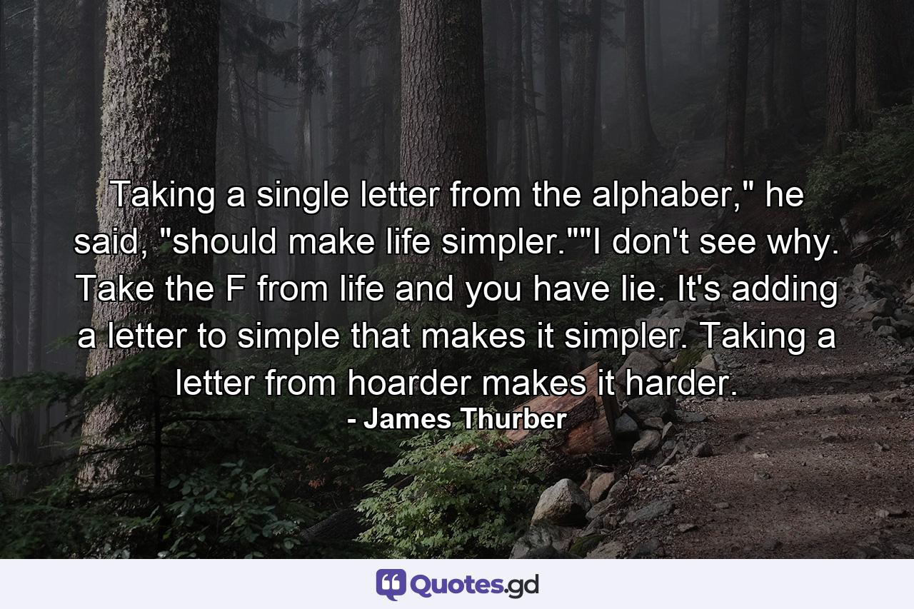 Taking a single letter from the alphaber,