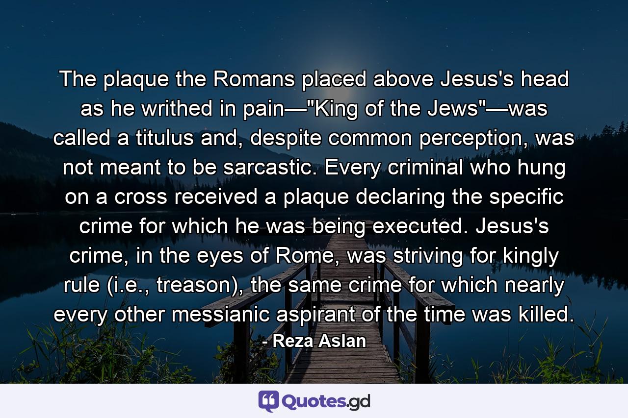 The plaque the Romans placed above Jesus's head as he writhed in pain—