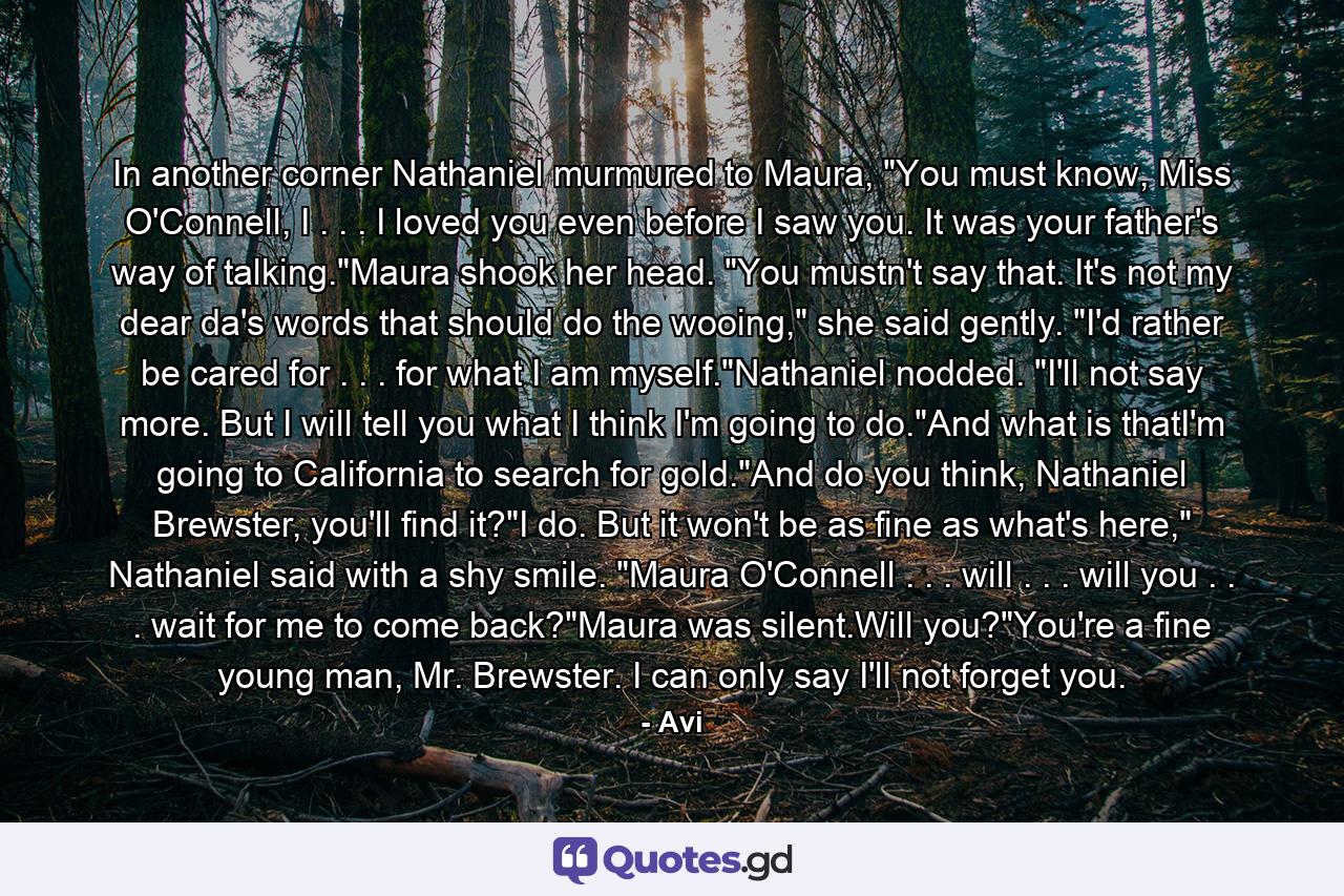 In another corner Nathaniel murmured to Maura, 