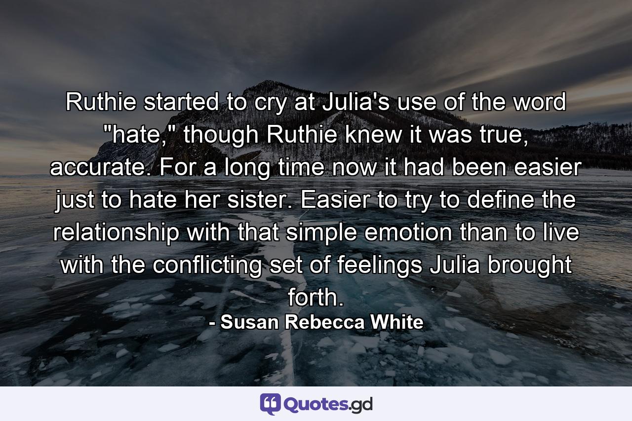 Ruthie started to cry at Julia's use of the word 