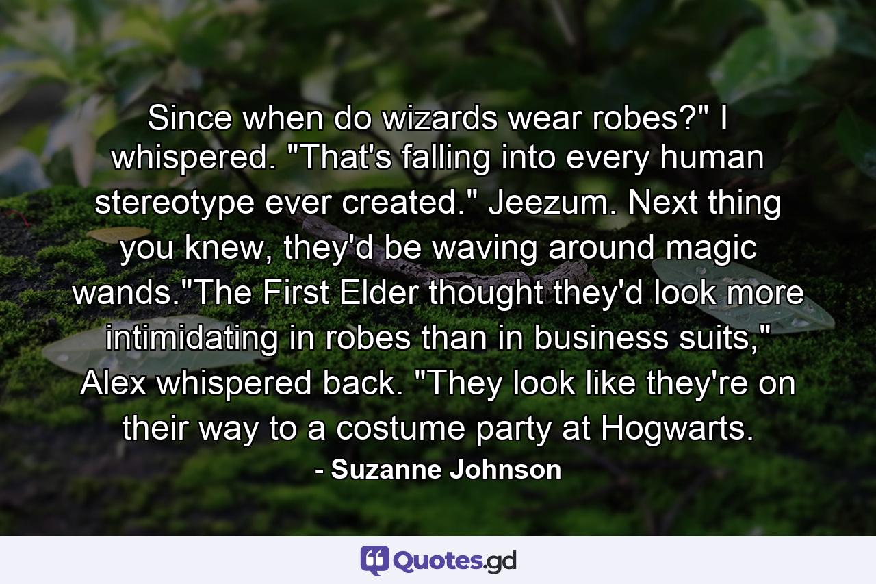 Since when do wizards wear robes?