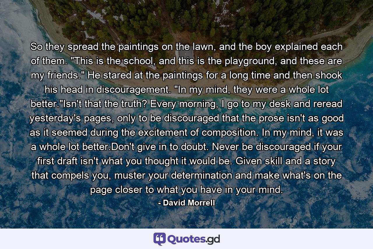 So they spread the paintings on the lawn, and the boy explained each of them. 