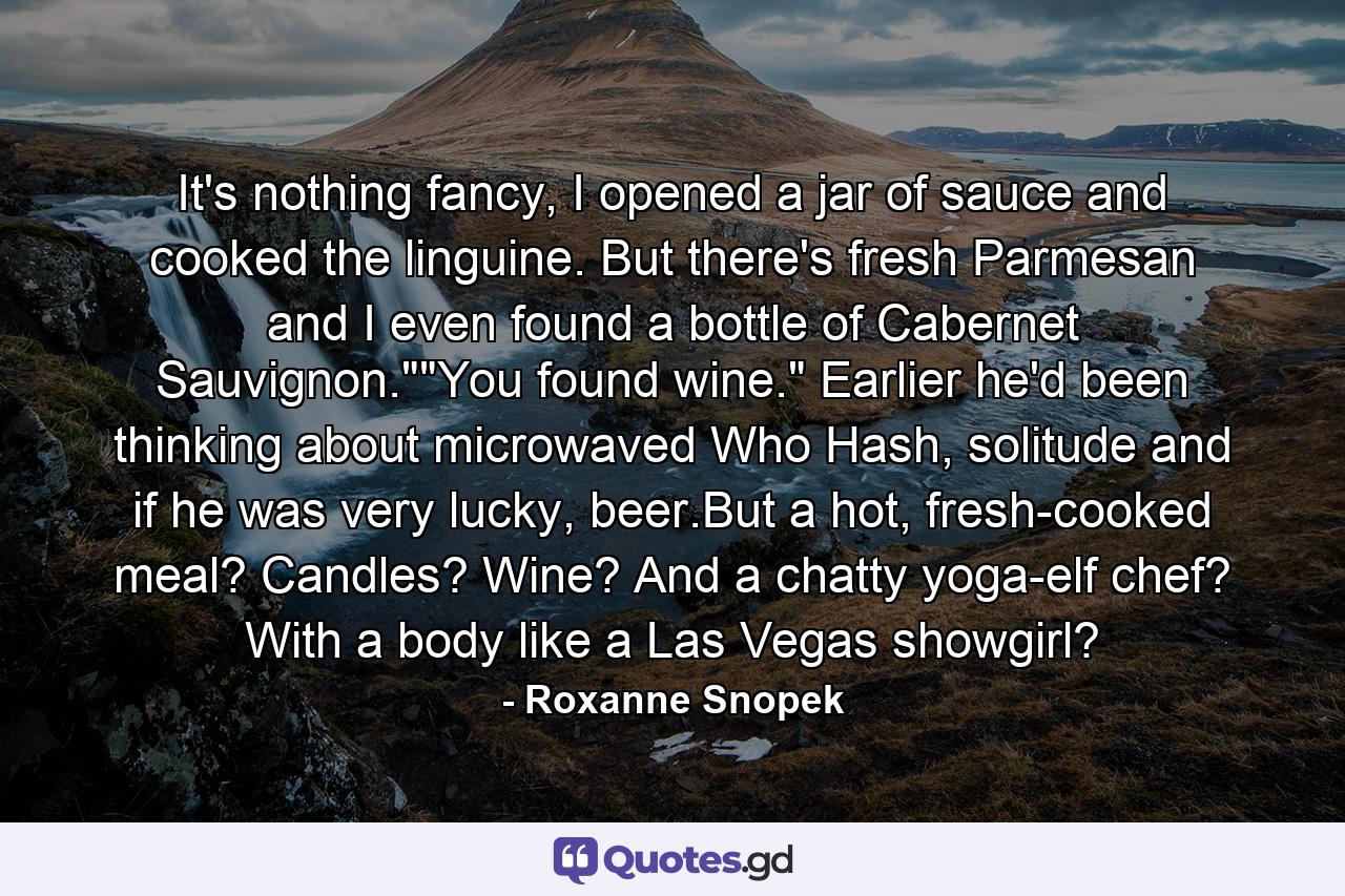 It's nothing fancy, I opened a jar of sauce and cooked the linguine. But there's fresh Parmesan and I even found a bottle of Cabernet Sauvignon.