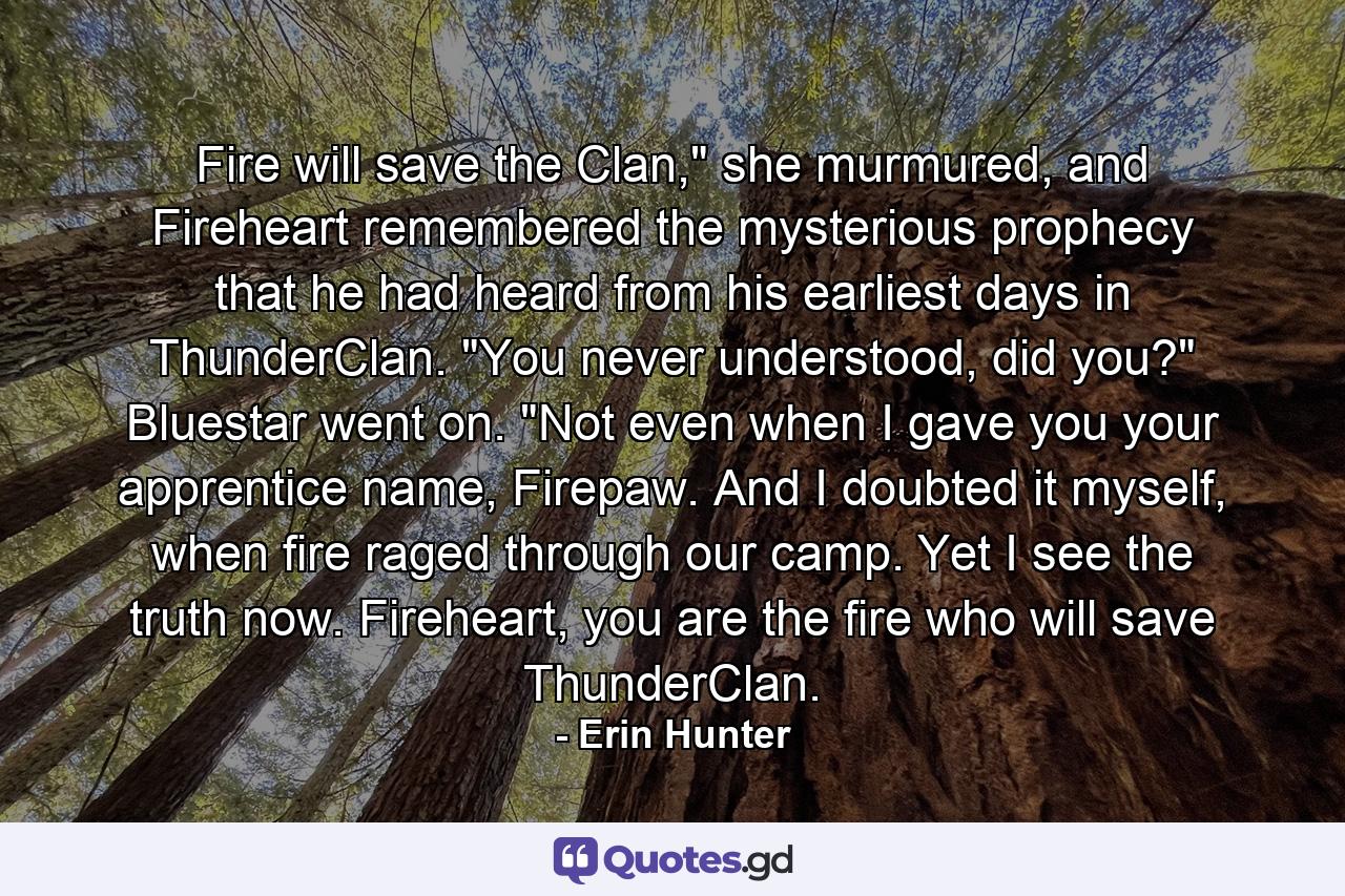 Fire will save the Clan,