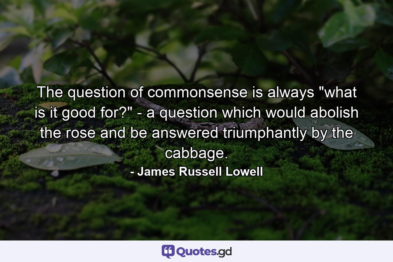 The question of commonsense is always 