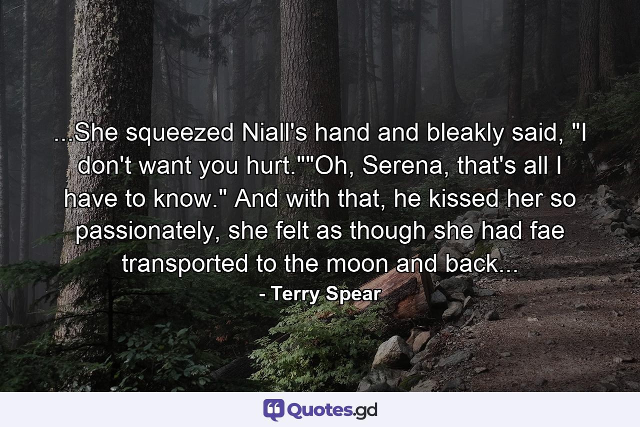 ...She squeezed Niall's hand and bleakly said, 