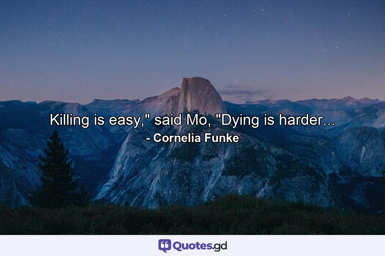Killing is easy,