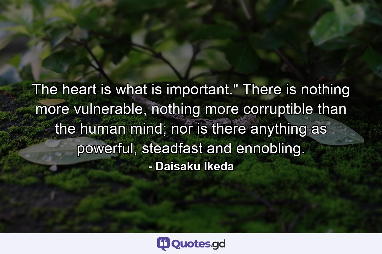 The heart is what is important.