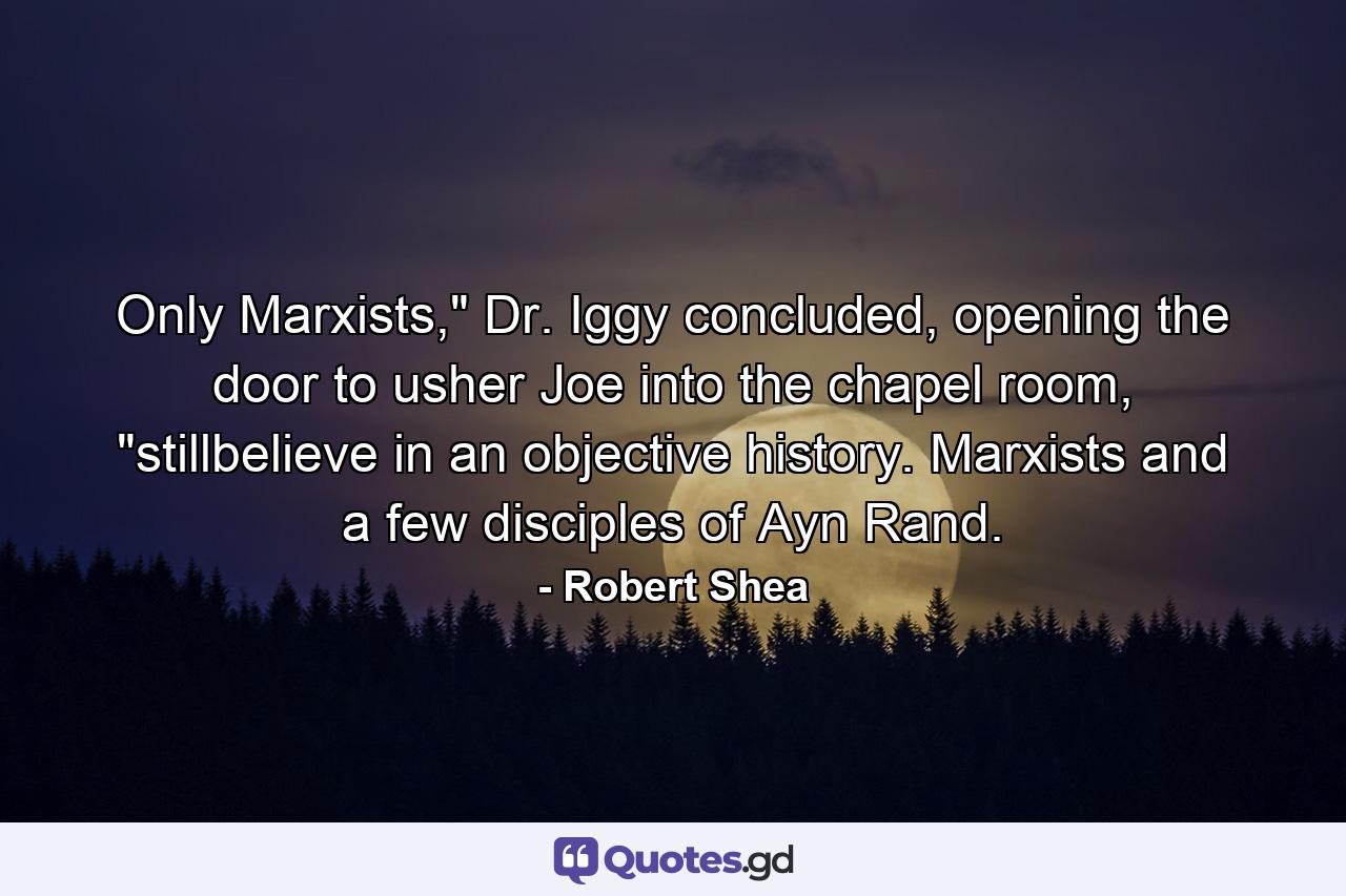 Only Marxists,