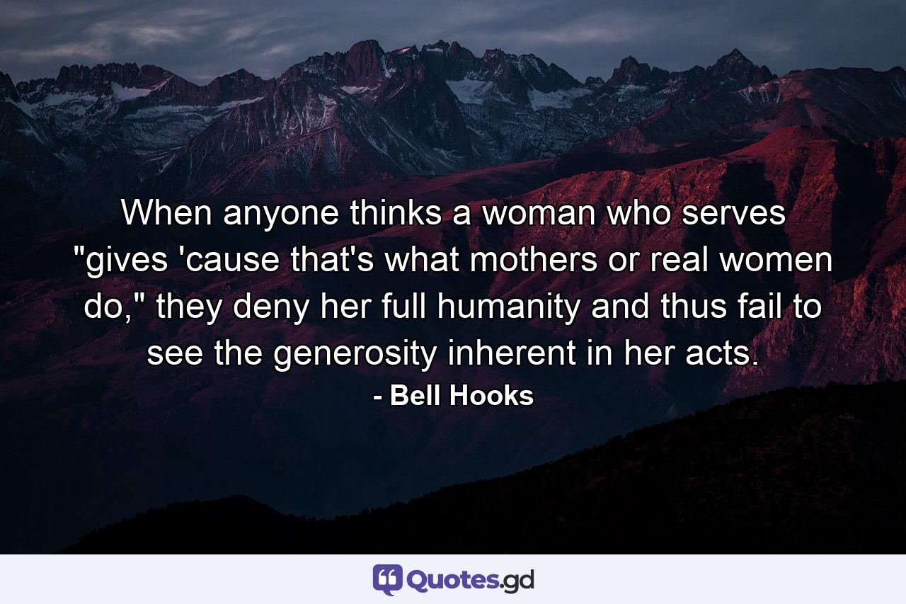 When anyone thinks a woman who serves 