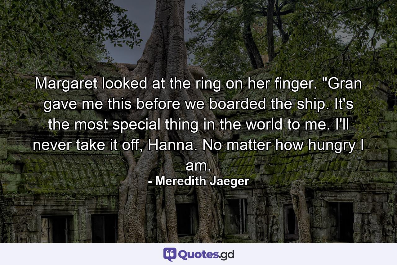 Margaret looked at the ring on her finger. 