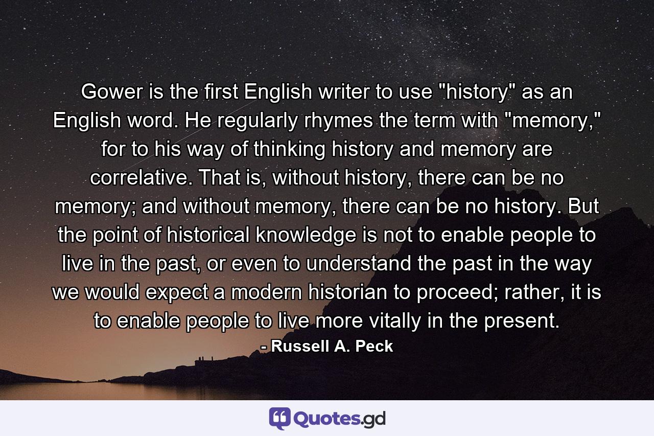 Gower is the first English writer to use 