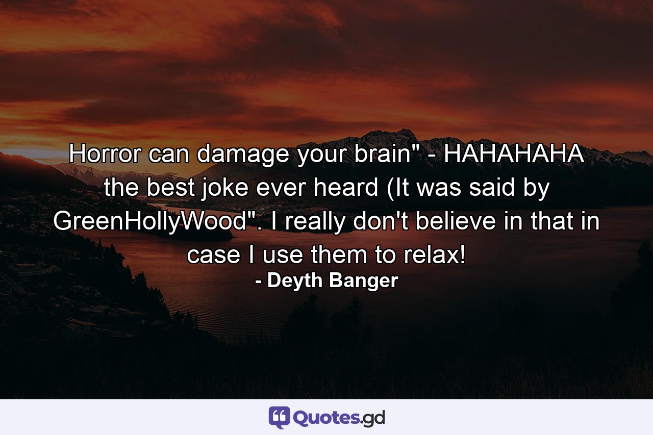 Horror can damage your brain