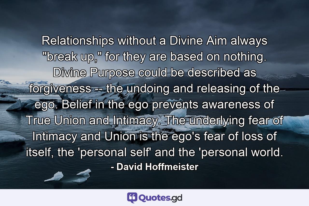 Relationships without a Divine Aim always 