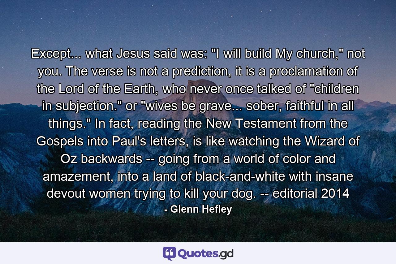 Except... what Jesus said was: 