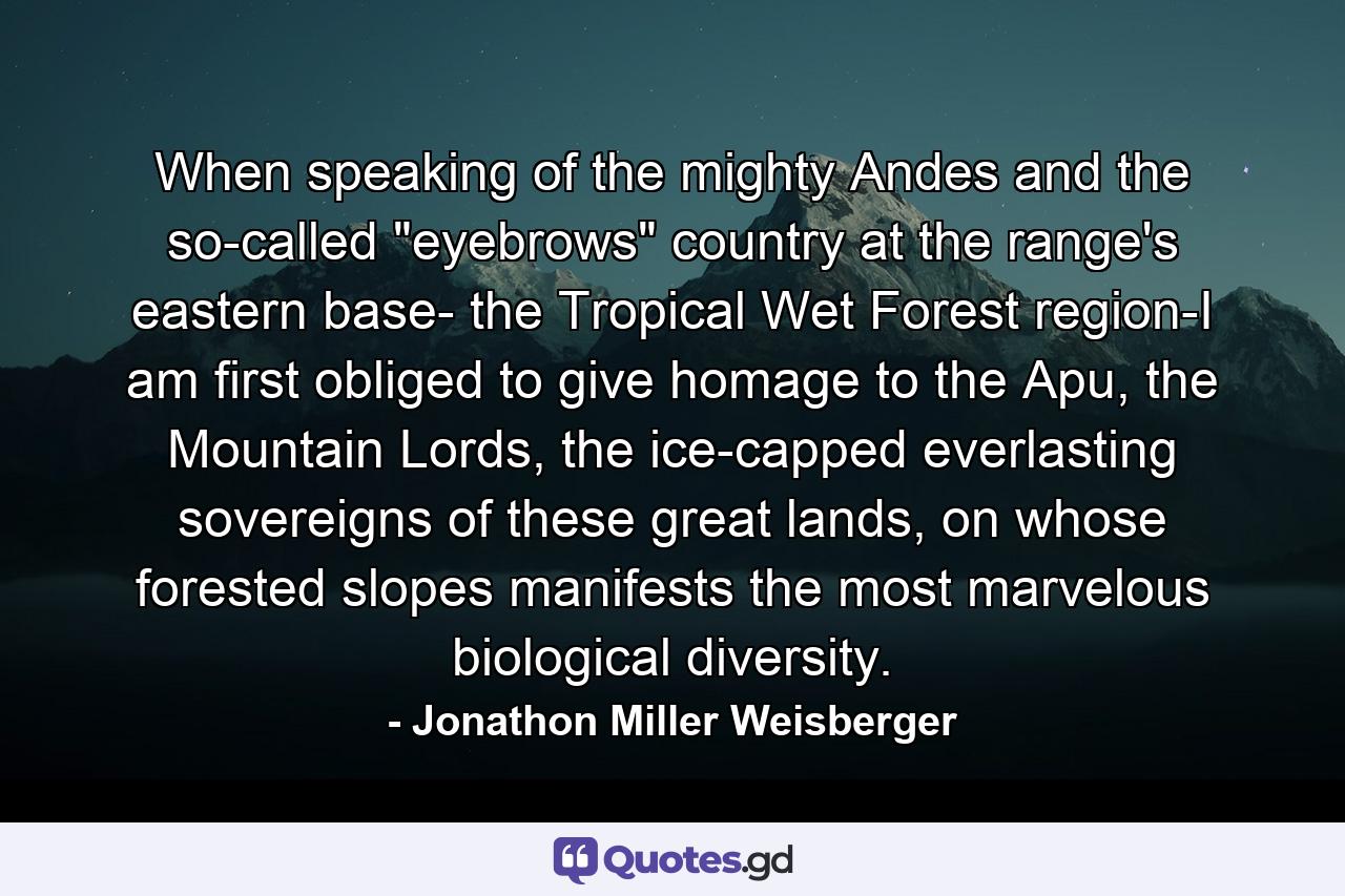 When speaking of the mighty Andes and the so-called 