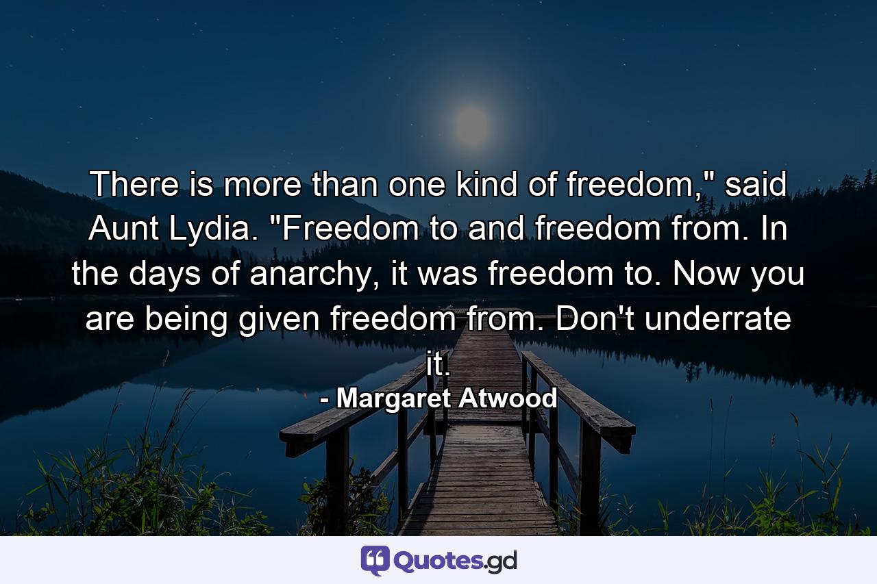 There is more than one kind of freedom,