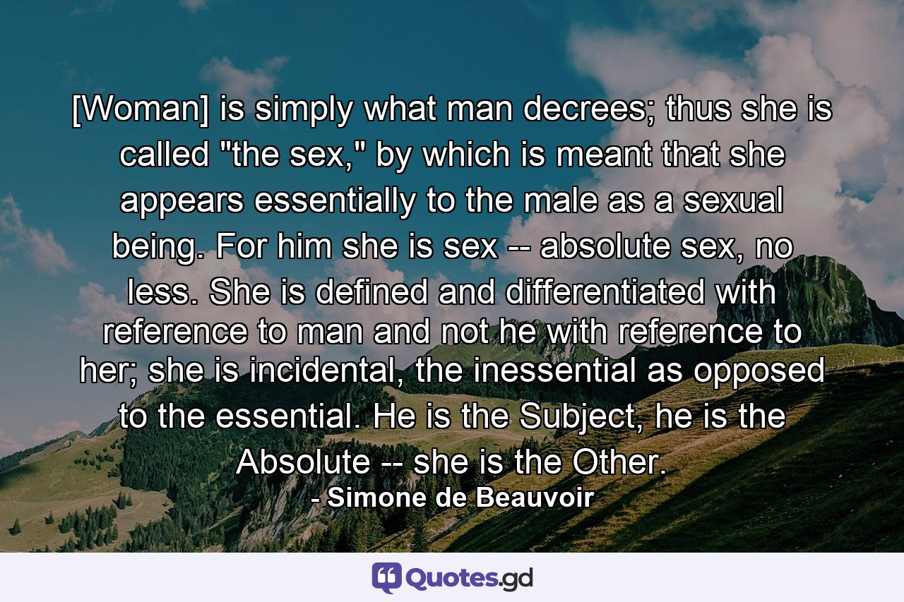 [Woman] is simply what man decrees; thus she is called 