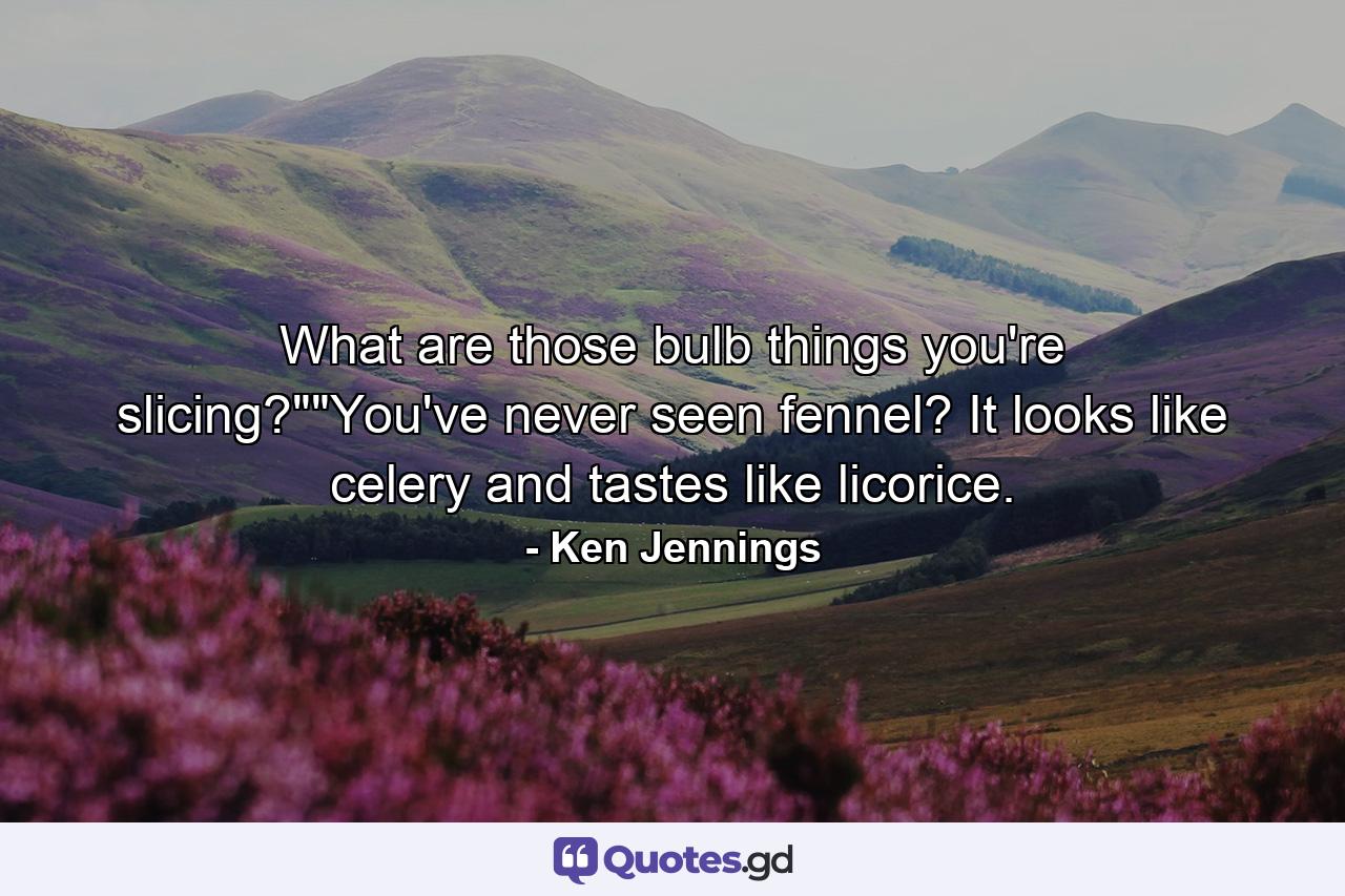 What are those bulb things you're slicing?