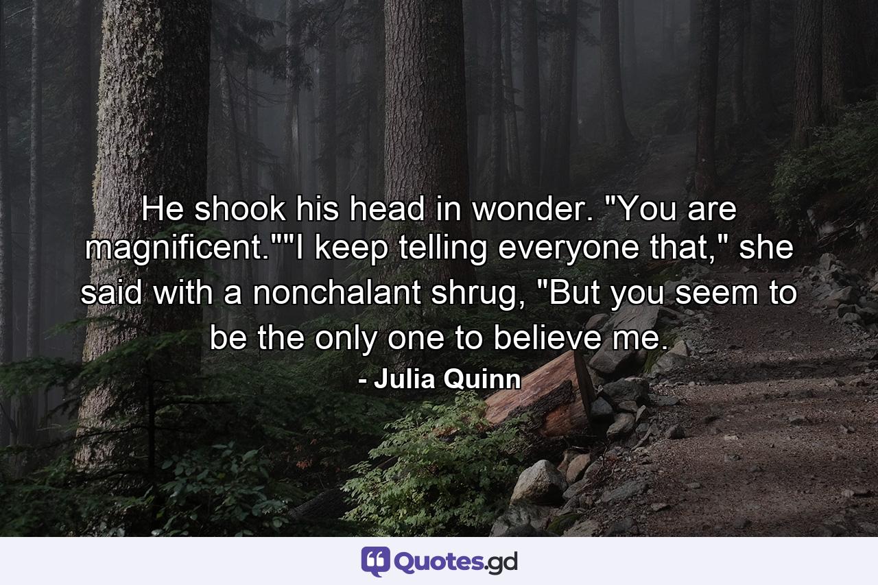 He shook his head in wonder. 