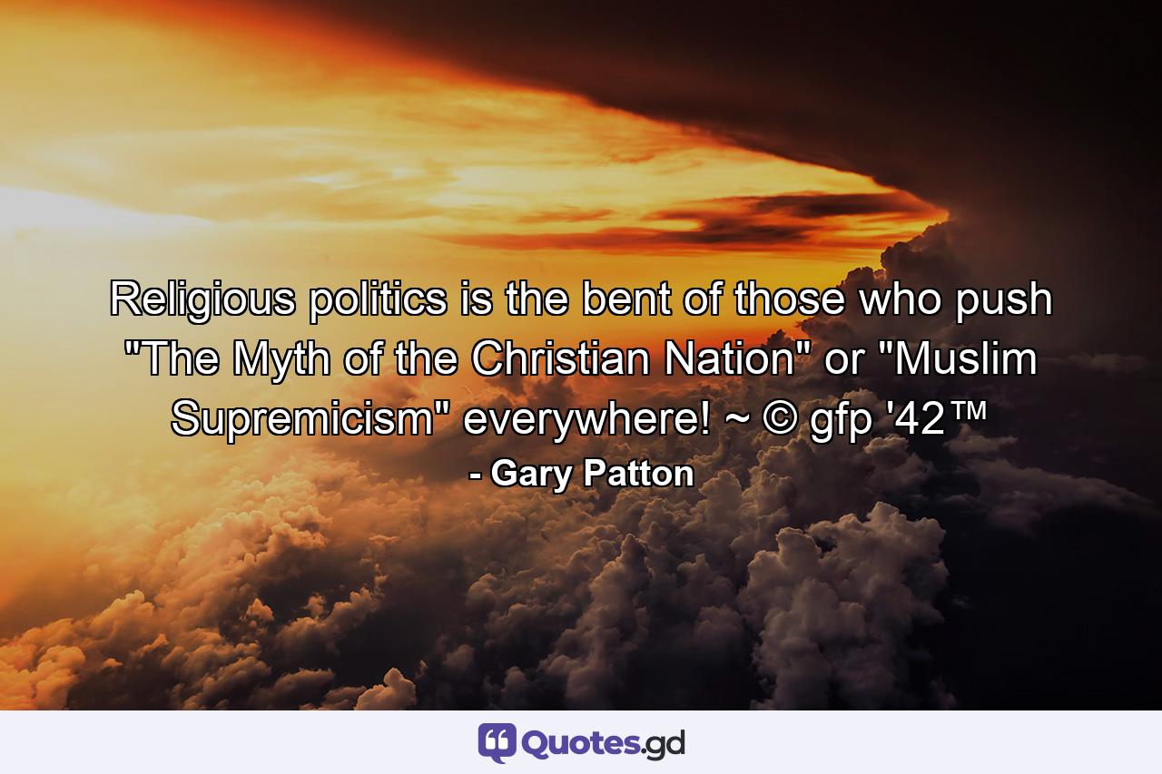 Religious politics is the bent of those who push 