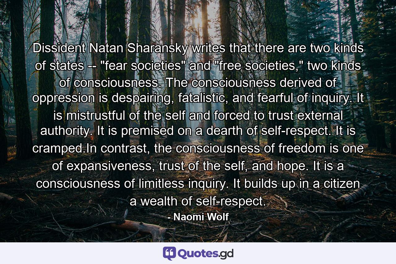 Dissident Natan Sharansky writes that there are two kinds of states -- 